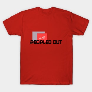 All peopled out (red) T-Shirt